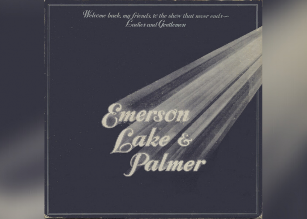 "Welcome Back, My Friends, to the Show That Never Ends" by Emerson, Lake & Palmer